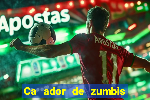 Ca ador de zumbis baixar ca ador de zumbi filme completo dublado